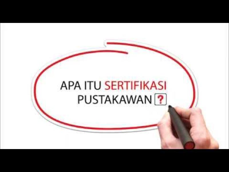 Sertifikasi dan Manfaatnya Bagi Pustakawan	